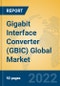 Gigabit Interface Converter (GBIC) Global Market Insights 2022, Analysis and Forecast to 2027, by Manufacturers, Regions, Technology, Application, Product Type - Product Thumbnail Image