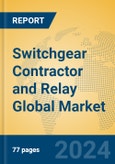 Switchgear Contractor and Relay Global Market Insights 2024, Analysis and Forecast to 2029, by Manufacturers, Regions, Technology, Application, Product Type- Product Image
