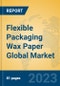 Flexible Packaging Wax Paper Global Market Insights 2023, Analysis and Forecast to 2028, by Manufacturers, Regions, Technology, Application, Product Type - Product Image