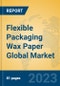 Flexible Packaging Wax Paper Global Market Insights 2023, Analysis and Forecast to 2028, by Manufacturers, Regions, Technology, Application, Product Type - Product Thumbnail Image