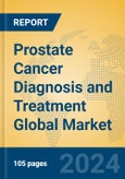 Prostate Cancer Diagnosis and Treatment Global Market Insights 2023, Analysis and Forecast to 2028, by Manufacturers, Regions, Technology, Application, Product Type- Product Image