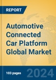 Automotive Connected Car Platform Global Market Insights 2024, Analysis and Forecast to 2029, by Manufacturers, Regions, Technology, Application, Product Type- Product Image