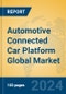 Automotive Connected Car Platform Global Market Insights 2024, Analysis and Forecast to 2029, by Manufacturers, Regions, Technology, Application, Product Type - Product Thumbnail Image