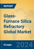 Glass-Furnace Silica Refractory Global Market Insights 2024, Analysis and Forecast to 2029, by Manufacturers, Regions, Technology, Application- Product Image