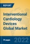 Interventional Cardiology Devices Global Market Insights 2022, Analysis and Forecast to 2027, by Manufacturers, Regions, Technology, Application, Product Type - Product Image
