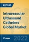 Intravascular Ultrasound Catheters Global Market Insights 2022, Analysis and Forecast to 2027, by Manufacturers, Regions, Technology, Application, Product Type - Product Thumbnail Image