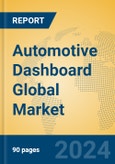 Automotive Dashboard Global Market Insights 2023, Analysis and Forecast to 2028, by Manufacturers, Regions, Technology, Application, Product Type- Product Image