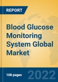Blood Glucose Monitoring System Global Market Insights 2022, Analysis and Forecast to 2027, by Manufacturers, Regions, Technology, Application, Product Type- Product Image