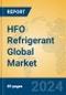 HFO Refrigerant Global Market Insights 2024, Analysis and Forecast to 2029, by Manufacturers, Regions, Technology, Application - Product Image