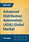Advanced Distribution Automation (ADA) Global Market Insights 2022, Analysis and Forecast to 2027, by Manufacturers, Regions, Technology, Application - Product Image