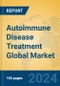 Autoimmune Disease Treatment Global Market Insights 2023, Analysis and Forecast to 2028, by Manufacturers, Regions, Technology, Application, Product Type - Product Image