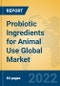 Probiotic Ingredients for Animal Use Global Market Insights 2022, Analysis and Forecast to 2027, by Manufacturers, Regions, Technology, Application, Product Type - Product Image