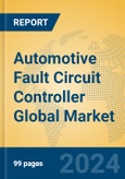Automotive Fault Circuit Controller Global Market Insights 2024, Analysis and Forecast to 2029, by Manufacturers, Regions, Technology, Application, Product Type- Product Image