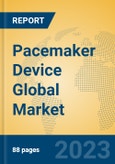 Pacemaker Device Global Market Insights 2023, Analysis and Forecast to 2028, by Manufacturers, Regions, Technology, Application, Product Type- Product Image