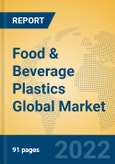 Food & Beverage Plastics Global Market Insights 2022, Analysis and Forecast to 2027, by Manufacturers, Regions, Technology- Product Image