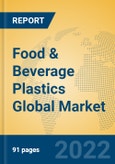 Food & Beverage Plastics Global Market Insights 2022, Analysis and Forecast to 2027, by Manufacturers, Regions, Technology- Product Image