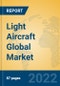 Light Aircraft Global Market Insights 2022, Analysis and Forecast to 2027, by Manufacturers, Regions, Technology, Application, Product Type - Product Thumbnail Image