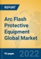 Arc Flash Protective Equipment Global Market Insights 2022, Analysis and Forecast to 2027, by Manufacturers, Regions, Technology, Application, Product Type - Product Thumbnail Image