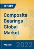 Composite Bearings Global Market Insights 2022, Analysis and Forecast to 2027, by Manufacturers, Regions, Technology, Product Type- Product Image