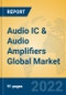 Audio IC & Audio Amplifiers Global Market Insights 2022, Analysis and Forecast to 2027, by Manufacturers, Regions, Technology - Product Thumbnail Image