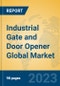 Industrial Gate and Door Opener Global Market Insights 2023, Analysis and Forecast to 2028, by Manufacturers, Regions, Technology, Application, Product Type - Product Thumbnail Image