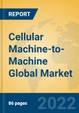 Cellular Machine-to-Machine Global Market Insights 2022, Analysis and Forecast to 2027, by Manufacturers, Regions, Technology, Product Type- Product Image