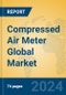 Compressed Air Meter Global Market Insights 2023, Analysis and Forecast to 2028, by Manufacturers, Regions, Technology, Application, Product Type - Product Image