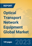 Optical Transport Network Equipment Global Market Insights 2023, Analysis and Forecast to 2028, by Manufacturers, Regions, Technology, Application, Product Type- Product Image
