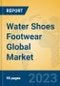 Water Shoes Footwear Global Market Insights 2023, Analysis and Forecast to 2028, by Manufacturers, Regions, Technology, Application, Product Type - Product Image