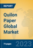 Quilon Paper Global Market Insights 2023, Analysis and Forecast to 2028, by Manufacturers, Regions, Technology, Product Type- Product Image