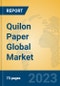 Quilon Paper Global Market Insights 2023, Analysis and Forecast to 2028, by Manufacturers, Regions, Technology, Product Type - Product Image