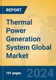 Thermal Power Generation System Global Market Insights 2023, Analysis and Forecast to 2028, by Manufacturers, Regions, Technology, Application, Product Type- Product Image