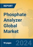 Phosphate Analyzer Global Market Insights 2023, Analysis and Forecast to 2028, by Manufacturers, Regions, Technology, Application, Product Type- Product Image