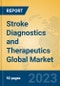 Stroke Diagnostics and Therapeutics Global Market Insights 2022, Analysis and Forecast to 2027, by Manufacturers, Regions, Technology, Application, Product Type - Product Image