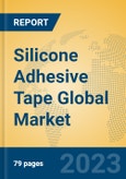 Silicone Adhesive Tape Global Market Insights 2023, Analysis and Forecast to 2028, by Manufacturers, Regions, Technology, Product Type- Product Image