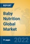 Baby Nutrition Global Market Insights 2022, Analysis and Forecast to 2027, by Manufacturers, Regions, Technology, Application, Product Type - Product Image