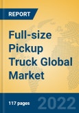 Full-size Pickup Truck Global Market Insights 2022, Analysis and Forecast to 2027, by Manufacturers, Regions, Technology, Application, Product Type- Product Image