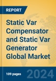 Static Var Compensator and Static Var Generator Global Market Insights 2023, Analysis and Forecast to 2028, by Manufacturers, Regions, Technology, Product Type- Product Image