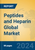 Peptides and Heparin Global Market Insights 2024, Analysis and Forecast to 2029, by Manufacturers, Regions, Technology, Application- Product Image
