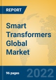 Smart Transformers Global Market Insights 2022, Analysis and Forecast to 2027, by Manufacturers, Regions, Technology, Application, Product Type- Product Image