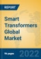 Smart Transformers Global Market Insights 2022, Analysis and Forecast to 2027, by Manufacturers, Regions, Technology, Application, Product Type - Product Image