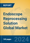 Endoscope Reprocessing Solution Global Market Insights 2022, Analysis and Forecast to 2027, by Market Participants, Regions, Technology, Application- Product Image
