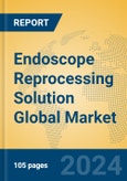 Endoscope Reprocessing Solution Global Market Insights 2024, Analysis and Forecast to 2029, by Market Participants, Regions, Technology, Application- Product Image