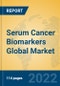 Serum Cancer Biomarkers Global Market Insights 2022, Analysis and Forecast to 2027, by Manufacturers, Regions, Technology, Application - Product Image
