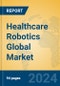 Healthcare Robotics Global Market Insights 2024, Analysis and Forecast to 2029, by Manufacturers, Regions, Technology, Application, Product Type - Product Image