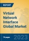 Virtual Network Interface Global Market Insights 2022, Analysis and Forecast to 2027, by Manufacturers, Regions, Technology, Application, Product Type - Product Image