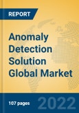 Anomaly Detection Solution Global Market Insights 2022, Analysis and Forecast to 2027, by Market Participants, Regions, Technology- Product Image