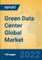 Green Data Center Global Market Insights 2022, Analysis and Forecast to 2027, by Market Participants, Regions, Technology, Application - Product Thumbnail Image