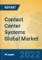 Contact Center Systems Global Market Insights 2022, Analysis and Forecast to 2027, by Market Participants, Regions, Technology, Product Type - Product Thumbnail Image