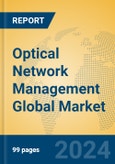 Optical Network Management Global Market Insights 2024, Analysis and Forecast to 2029, by Manufacturers, Regions, Technology, Product Type- Product Image